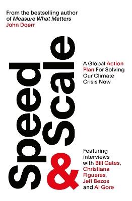 Speed & Scale: A Global Action Plan for Solving Our Climate Crisis Now - John Doerr - cover