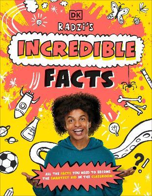 Radzi's Incredible Facts: Mind-Blowing Facts to Make You the Smartest Kid Around! - Radzi Chinyanganya - cover