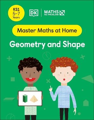 Maths — No Problem! Geometry and Shape, Ages 5-7 (Key Stage 1) - Maths — No Problem! - cover
