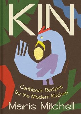 Kin: Caribbean Recipes for the Modern Kitchen - Marie Mitchell - cover