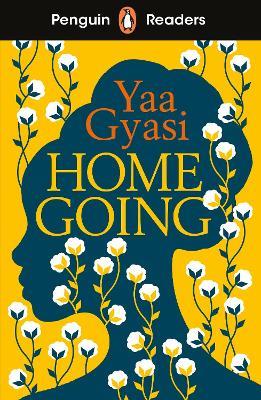 Penguin Readers Level 7: Homegoing (ELT Graded Reader): Abridged Edition - Yaa Gyasi - cover