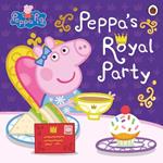 Peppa Pig: Peppa's Royal Party: Celebrate A Royal Weekend