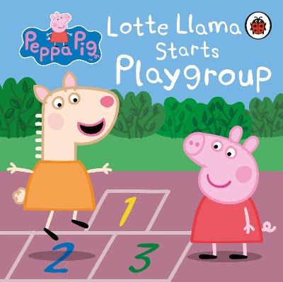 Peppa Pig: Lotte Llama Starts Playgroup - Peppa Pig - cover