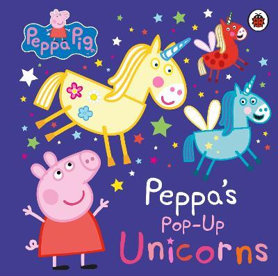 Peppa Pig: Peppa’s Pop-Up Unicorns - Peppa Pig - cover