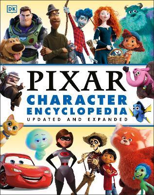Disney Pixar Character Encyclopedia Updated and Expanded - Shari Last - cover