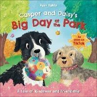 Casper and Daisy's Big Day at the Park - Ryan Dykta - cover