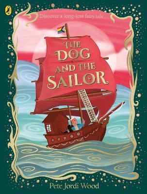 The Dog and the Sailor - Pete Jordi Wood - cover