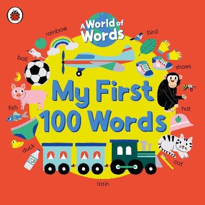 My First 100 Words: A World of Words - Ladybird - cover