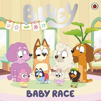 Bluey: Baby Race - Bluey - cover