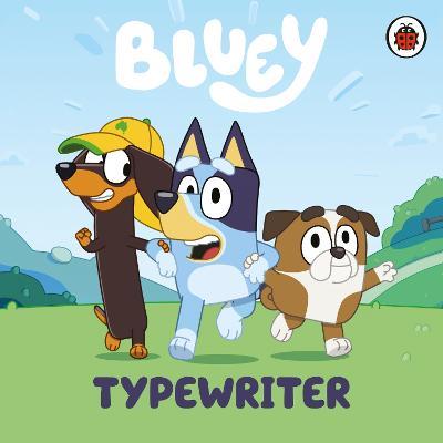 Bluey: Typewriter - Bluey - cover