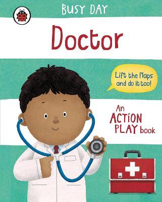 Busy Day: Doctor: An action play book - Dan Green - cover