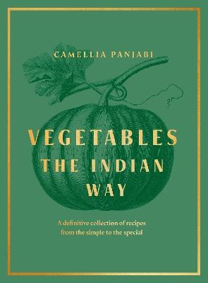 Vegetables: The Indian Way - Camellia Panjabi - cover