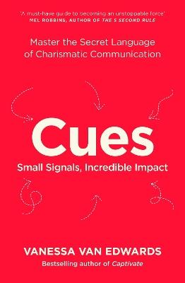 Cues: Master the Secret Language of Charismatic Communication - Vanessa Van Edwards - cover
