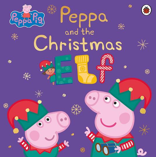 Peppa Pig: Peppa and the Christmas Elf - Peppa Pig - ebook