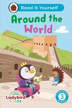 Ladybird Class Around the World: Read It Yourself - Level 3 Confident Reader