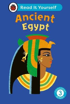 Ancient Egypt: Read It Yourself - Level 3 Confident Reader - Ladybird - cover