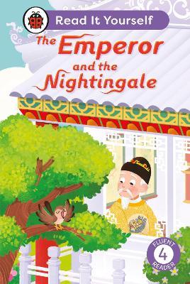 The Emperor and the Nightingale: Read It Yourself - Level 4 Fluent Reader - Ladybird - cover