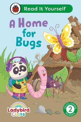 Ladybird Class A Home for Bugs: Read It Yourself - Level 2 Developing Reader - Ladybird - cover