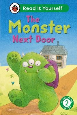 The Monster Next Door: Read It Yourself - Level 2 Developing Reader - Ladybird - cover