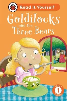 Goldilocks and the Three Bears: Read It Yourself - Level 1 Early Reader - Ladybird - cover