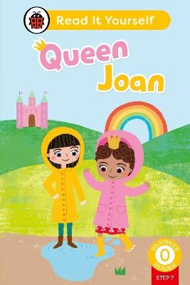 Queen Joan (Phonics Step 7): Read It Yourself - Level 0 Beginner Reader - Ladybird - cover