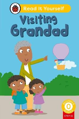 Visiting Grandad (Phonics Step 10): Read It Yourself - Level 0 Beginner Reader - Ladybird - cover