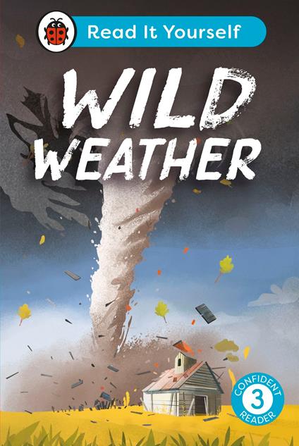Wild Weather: Read It Yourself - Level 3 Confident Reader - Ladybird - ebook