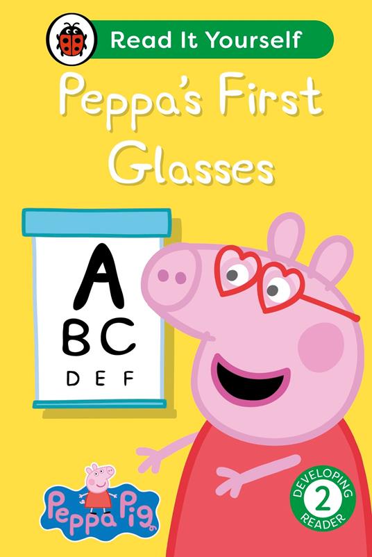 Peppa Pig: Peppa's First Glasses: Read It Yourself - Level 2 Developing Reader - Ladybird,Peppa Pig - ebook