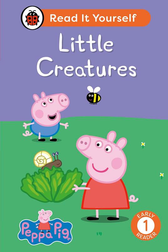 Peppa Pig Little Creatures: Read It Yourself - Level 1 Early Reader - Ladybird,Peppa Pig - ebook