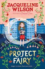 Project Fairy: Discover a brand new magical adventure from Jacqueline Wilson