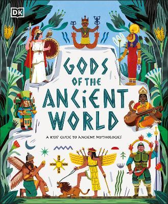 Gods of the Ancient World: A Kids’ Guide to Ancient Mythologies - Marchella Ward - cover