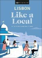Lisbon Like a Local: By the People Who Call It Home - Lucy Bryson,Joana Taborda,DK Travel - cover