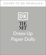 The Met Dress Up Paper Dolls: 170 years of Unforgettable Fashion from The Metropolitan Museum of Art's Costume Institute