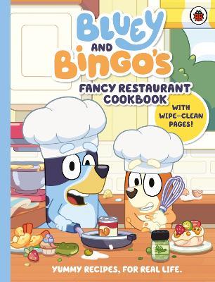 Bluey: Bluey and Bingo’s Fancy Restaurant Cookbook - Bluey - cover