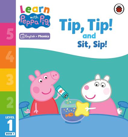 Learn with Peppa Phonics Level 1 Book 1 – Tip Tip and Sit Sip (Phonics Reader) - Peppa Pig - ebook