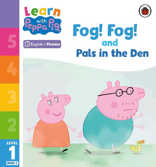 Learn with Peppa Phonics Level 1 Book 5 – Fog! Fog! and In the Den (Phonics Reader) - Peppa Pig - ebook