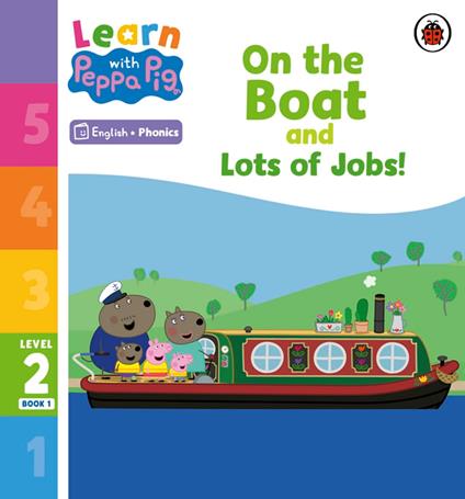 Learn with Peppa Phonics Level 2 Book 1 – On the Boat and Lots of Jobs! (Phonics Reader) - Peppa Pig - ebook