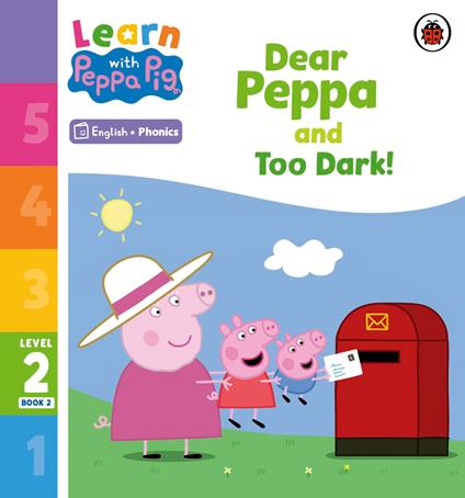 Learn with Peppa Phonics Level 2 Book 2 – Dear Peppa and Too Dark! (Phonics Reader) - Peppa Pig - ebook