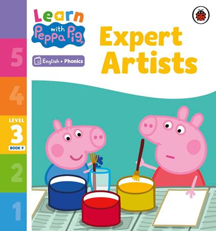Learn with Peppa Phonics Level 3 Book 9 – Expert Artists (Phonics Reader) - Peppa Pig - ebook