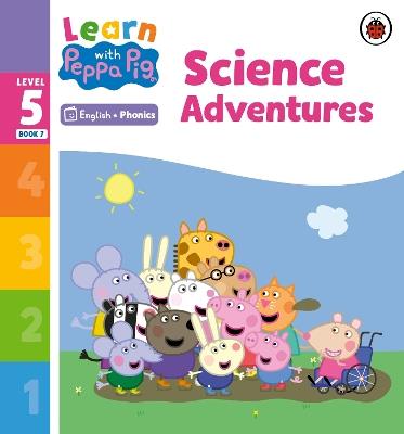 Learn with Peppa Phonics Level 5 Book 7 – Science Adventures (Phonics Reader) - Peppa Pig - cover