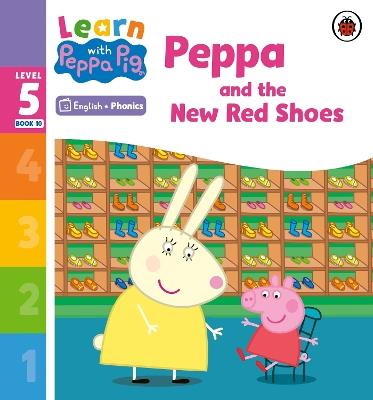 Learn with Peppa Phonics Level 5 Book 10 – Peppa and the New Red Shoes (Phonics Reader) - Peppa Pig - cover