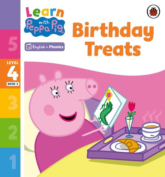 Learn with Peppa Phonics Level 4 Book 3 – Birthday Treats (Phonics Reader) - Peppa Pig - ebook