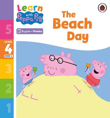 Learn with Peppa Phonics Level 4 Book 4 – The Beach Day (Phonics Reader) - Peppa Pig - ebook