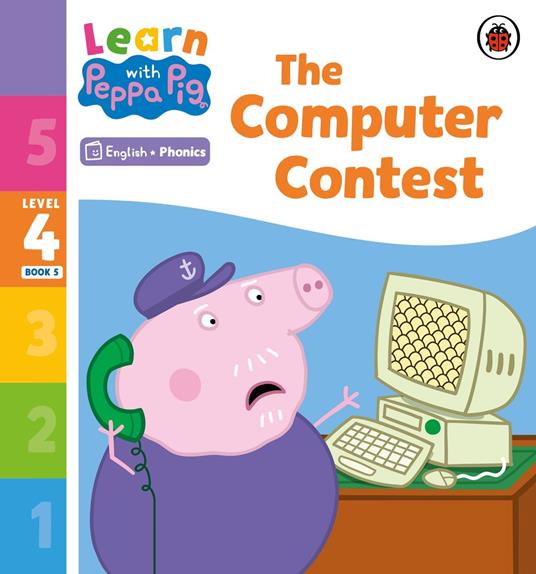 Learn with Peppa Phonics Level 4 Book 5 – The Computer Contest (Phonics Reader) - Peppa Pig - ebook