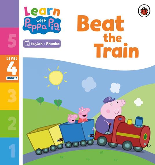 Learn with Peppa Phonics Level 4 Book 7 – Beat the Train (Phonics Reader) - Peppa Pig - ebook