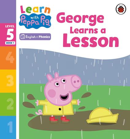 Learn with Peppa Phonics Level 5 Book 1 – George Learns a Lesson (Phonics Reader) - Peppa Pig - ebook