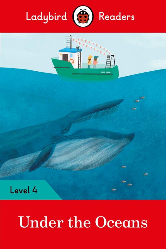 Ladybird Readers Level 4 - Under the Oceans (ELT Graded Reader) - Ladybird - ebook