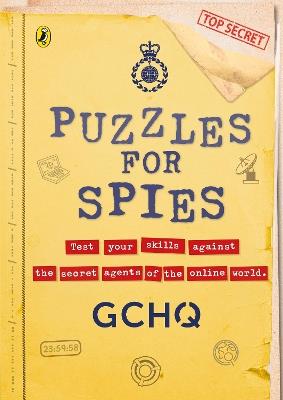 Puzzles for Spies: The brand-new puzzle book from GCHQ, with a foreword from the Prince and Princess of Wales - GCHQ - cover
