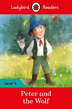 Ladybird Readers Level 4 - Peter and the Wolf (ELT Graded Reader)