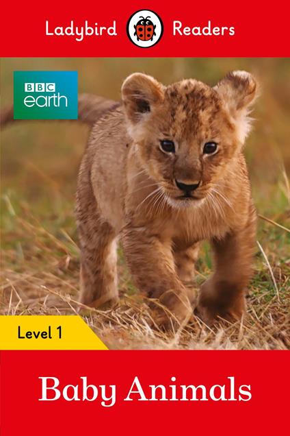 Ladybird Readers Level 1 - BBC Earth - Baby Animals (ELT Graded Reader) - Ladybird - ebook